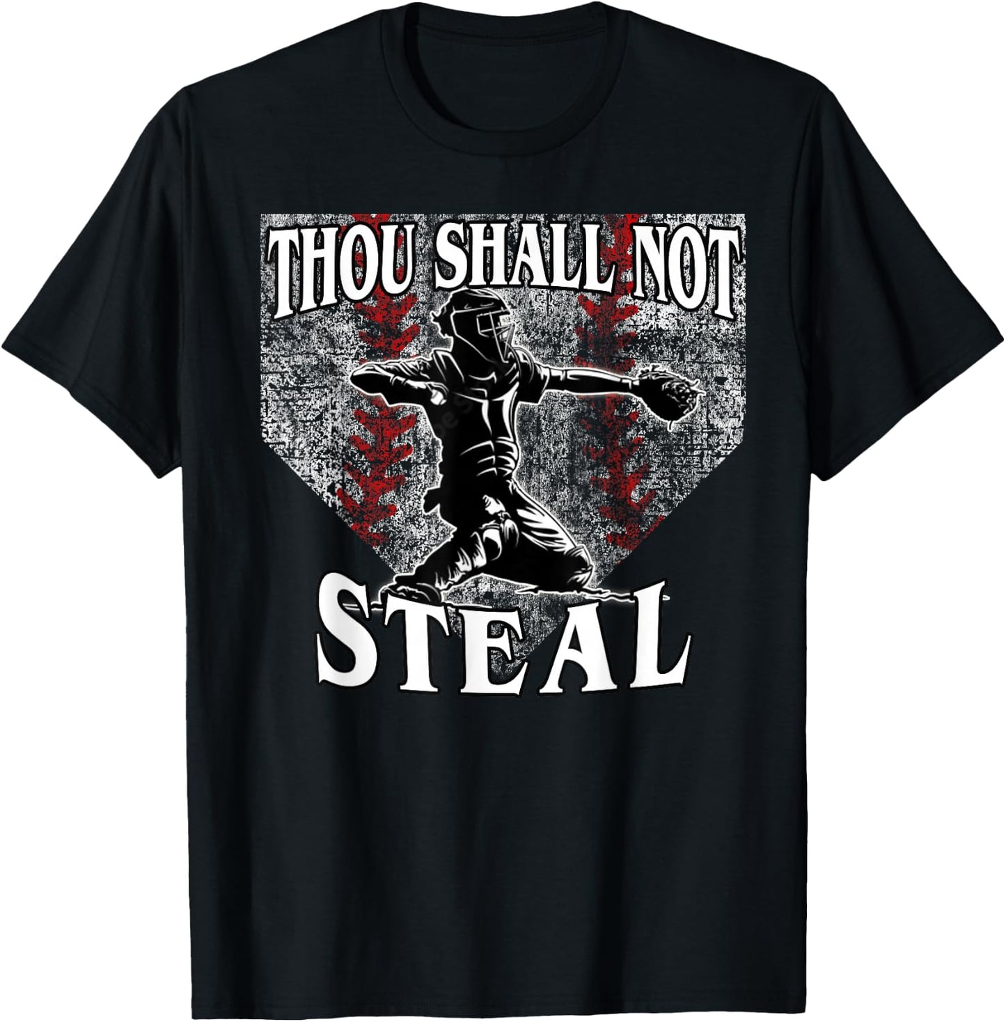 Catcher Saying Thou Shall Not Steal Baseball T-Shirt - T-Shirt | Black