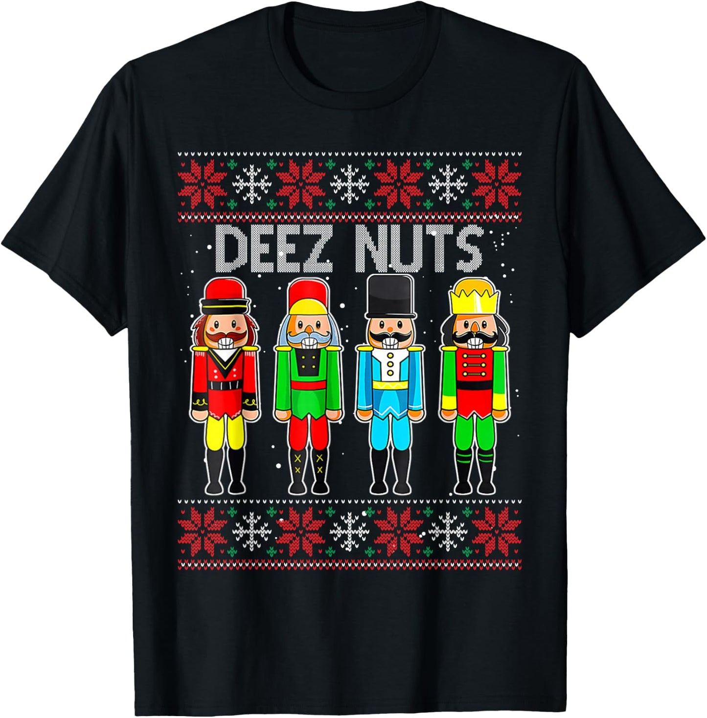 Deez Nuts Nutcracker Ugly Christmas Sweater Funny Xmas T-Shirt - T-Shirt | Black