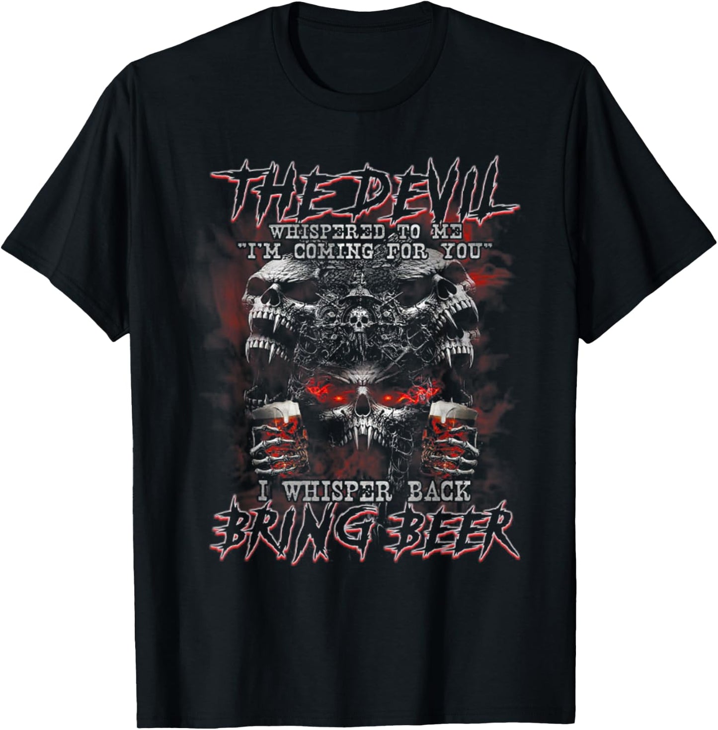 The Devil Whispered To Me I'm Coming For You T-Shirt - T-Shirt | Black