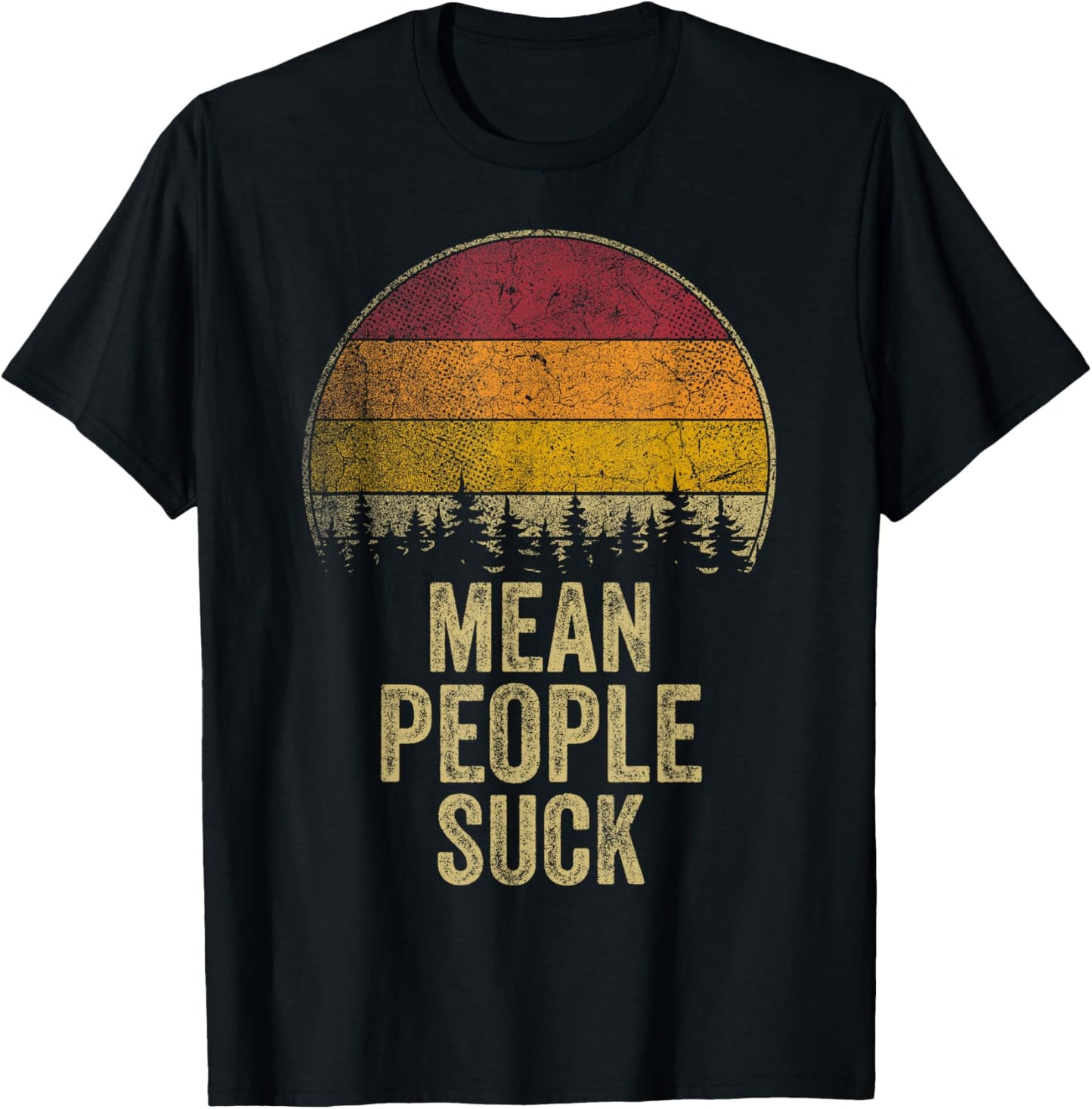 Mean People Suck Retro Style Funny Saying Humor Joke Gag T-Shirt - T-Shirt | Black