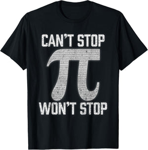 Pi Can't Stop Won't Stop Pi Day 3.14 Funny Math Geek T-Shirt - T-Shirt | Black