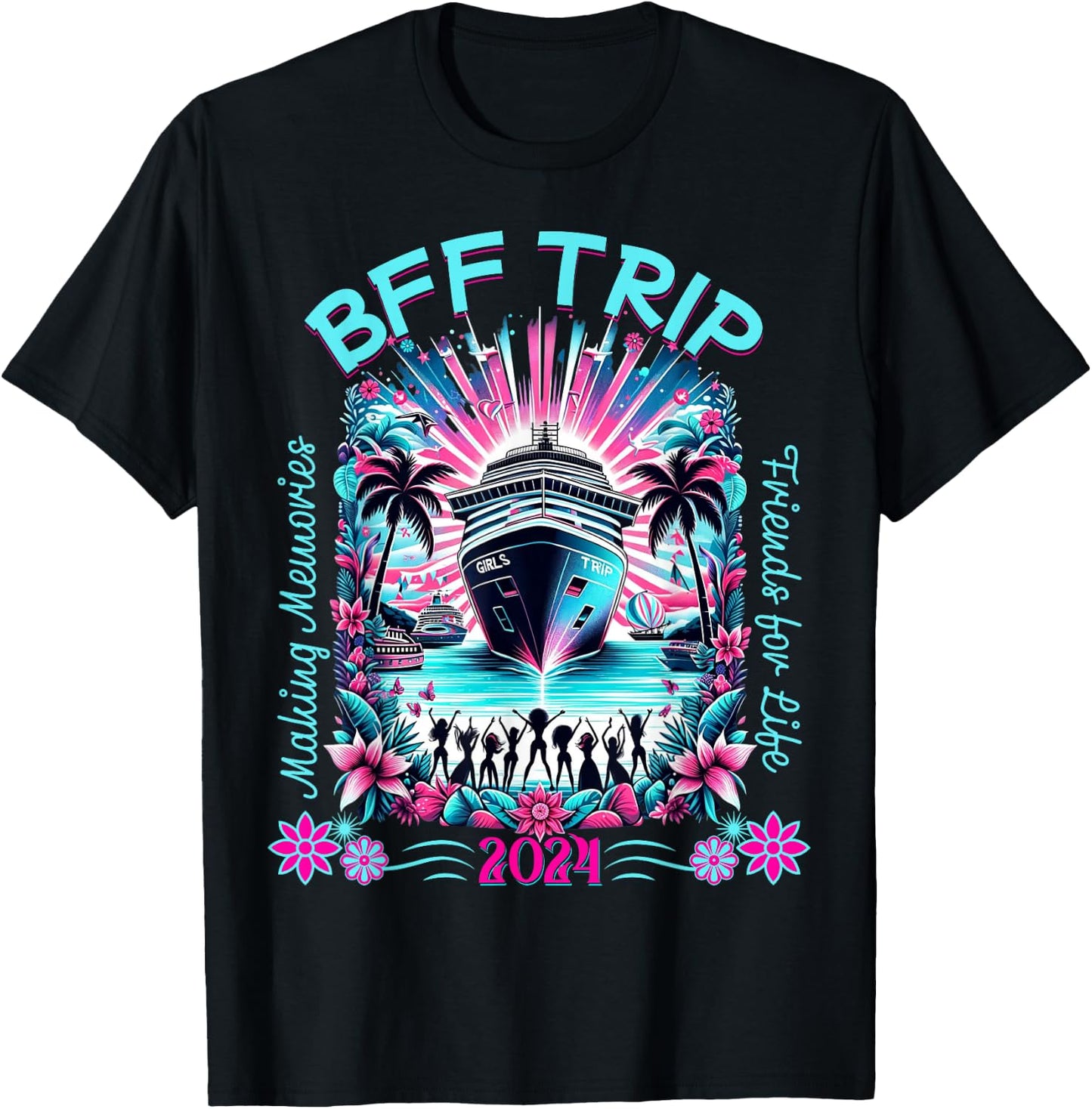 Fun Matching BFF Girls Trip 2024 Friends Cruise 2024 T-Shirt - T-Shirt | Black