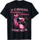 If It Involves Margaritas And Flamingos Count Me In T-Shirt - T-Shirt | Black