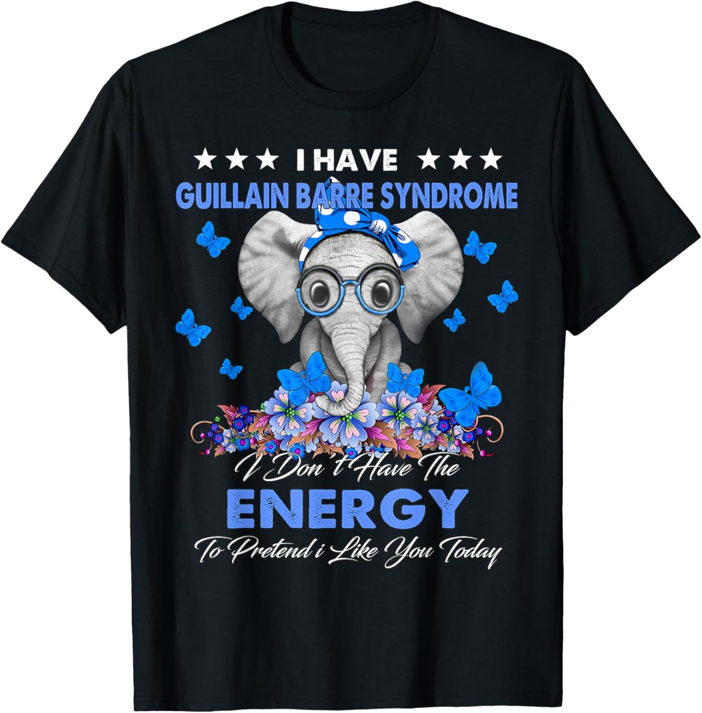 Elephant I Have Guillain Barre Syndrome Awareness Gifts T-Shirt - T-Shirt | Black