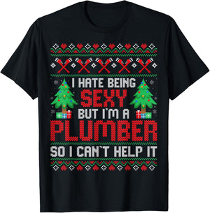 Christmas Plumbing Funny I Hate Being Sexy but I'm a Plumber T-Shirt - T-Shirt | Black