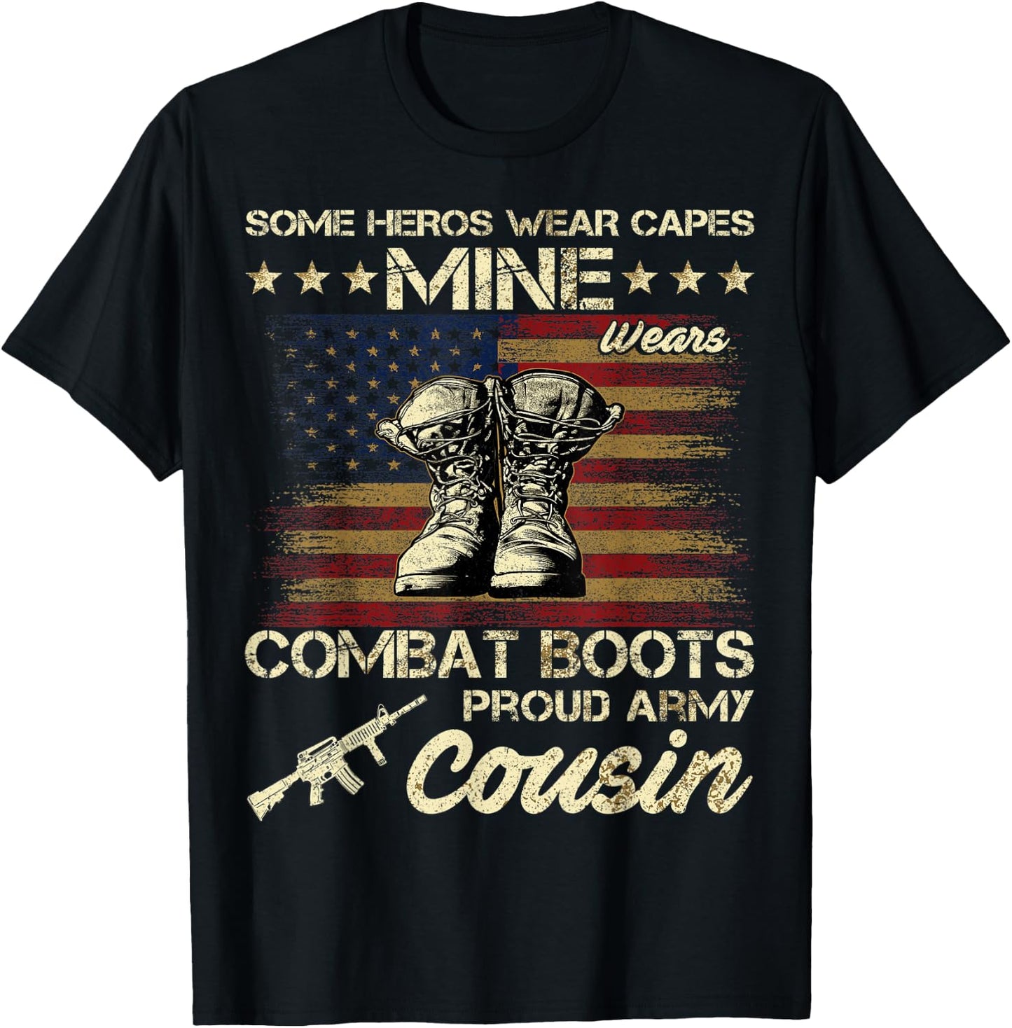 Some Heros Wear Capes Mine Wears Combat Boots Army Cousin T-Shirt - T-Shirt | Black