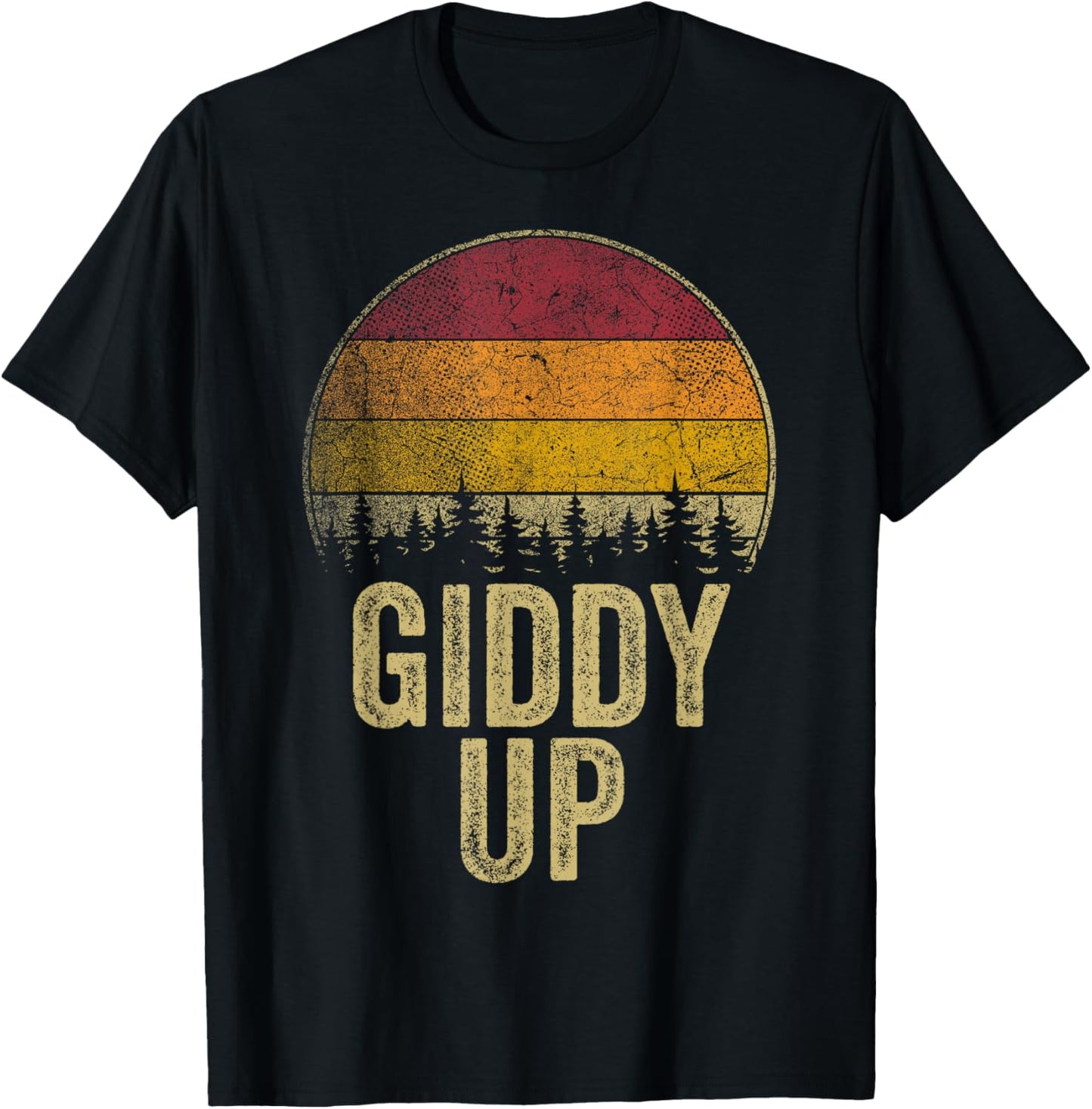 Giddy Up Funny Saying Joke Humor Retro Style Vintage T-Shirt - T-Shirt | Black