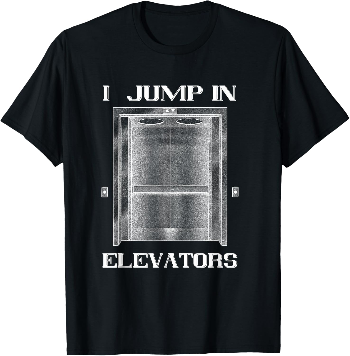 Elevator I Jump In Elevator Technician Elevator Installer T-Shirt - T-Shirt | Black