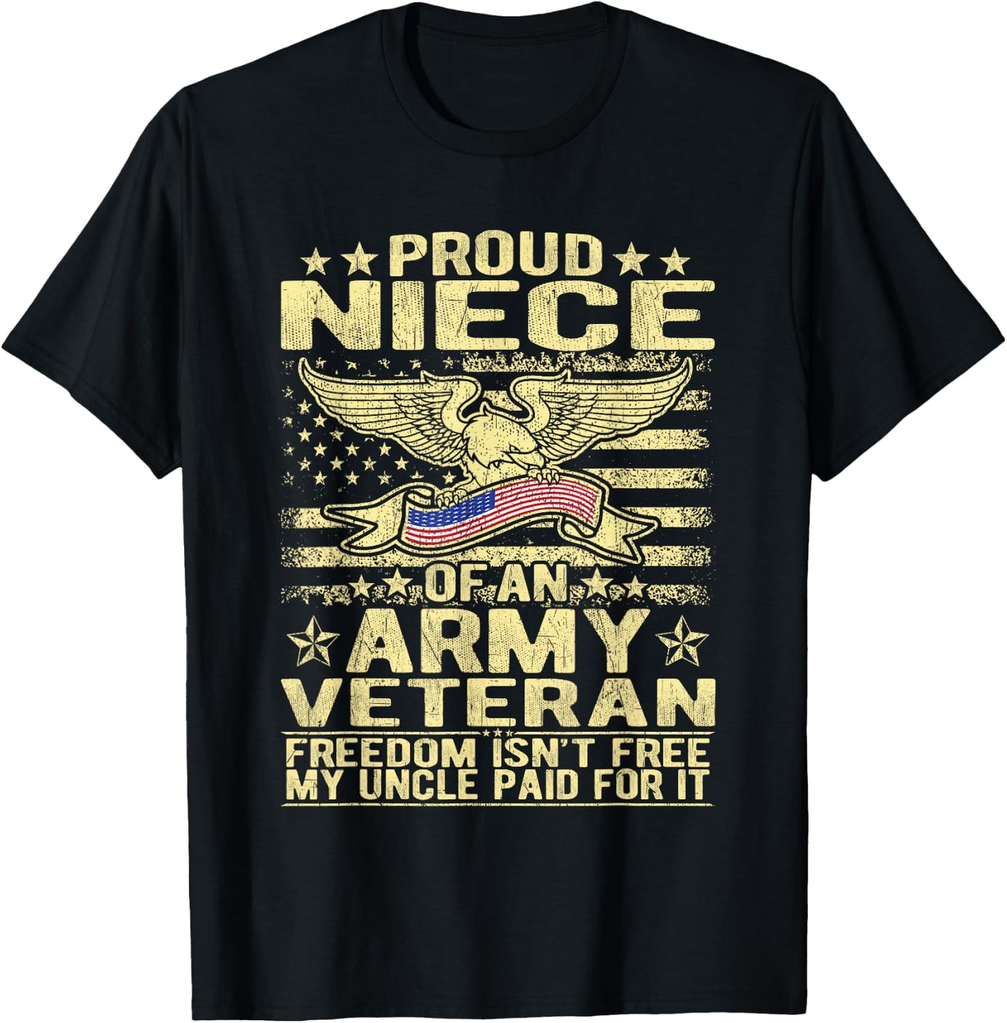 Proud Niece Of An Army Veteran US Flag Pride Military Family T-Shirt - T-Shirt | Black