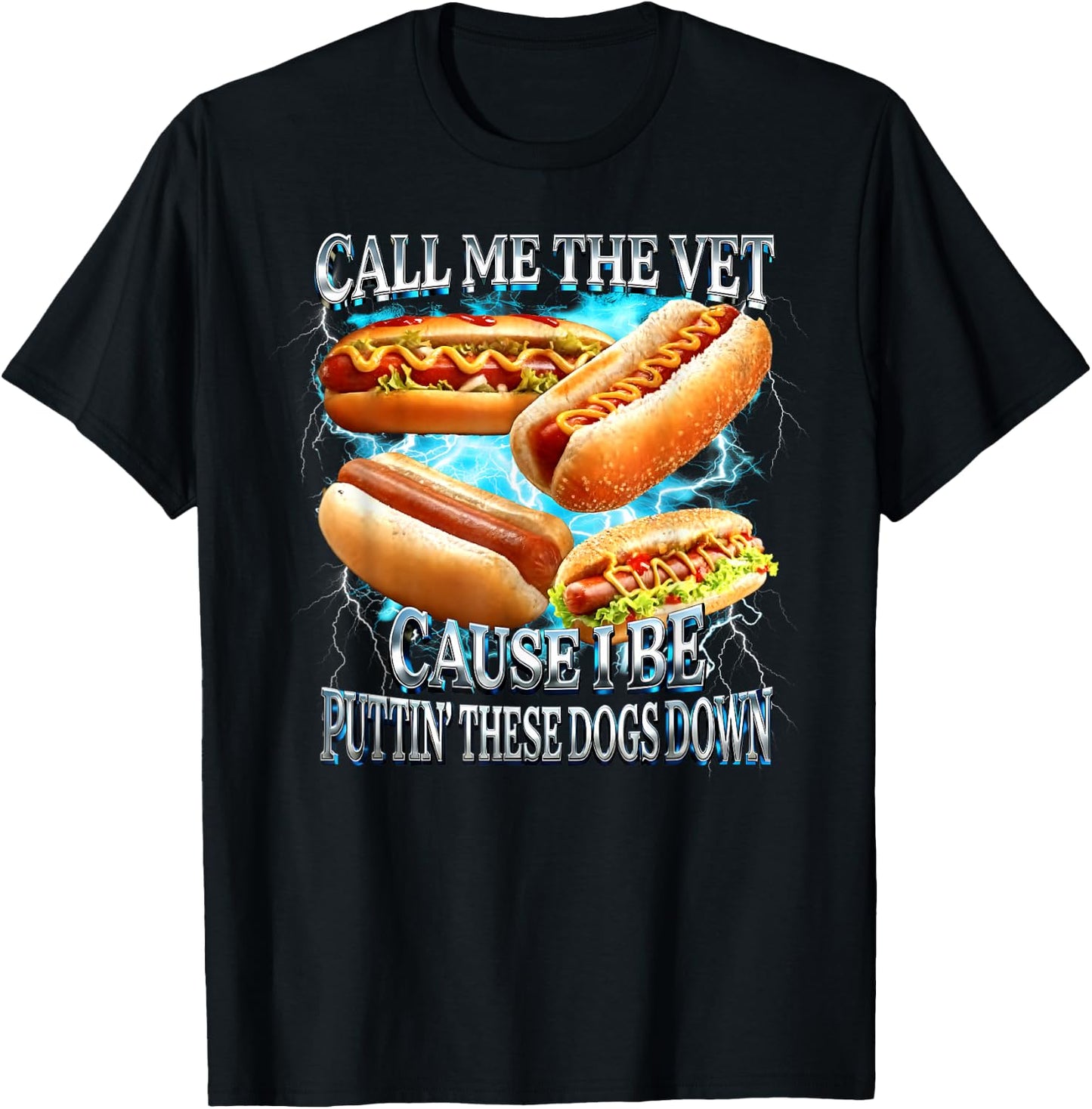 Call Me The Vet Cause I Be Puttin' These Dogs Down T-Shirt - T-Shirt | Black