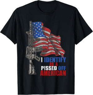I Identify As A Pissed Off American We The People Democracy T-Shirt - T-Shirt | Black