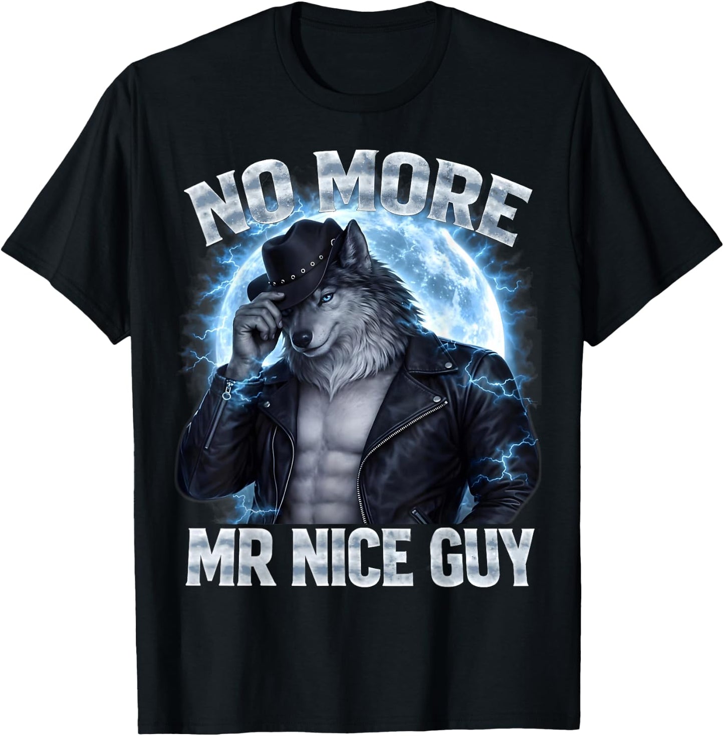 No More Mr Nice Guy Cringe Alpha Wolf Daddy Gifts for T-Shirt - T-Shirt | Black