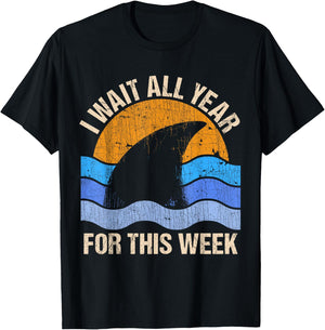 I Wait All Year For This Week Funny Shark Gift & T-Shirt - T-Shirt | Black
