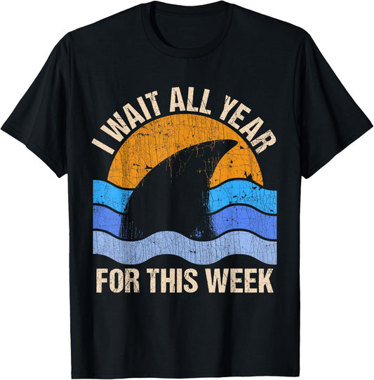 I Wait All Year For This Week Funny Shark Gift & T-Shirt - T-Shirt | Black