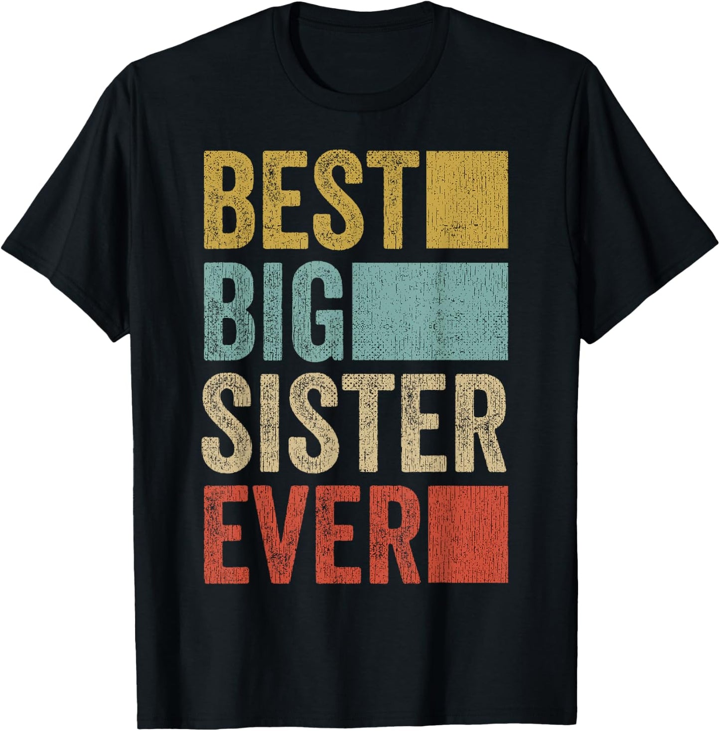Best Big Sister Ever Shirt Big Sister T-Shirt - T-Shirt | Black