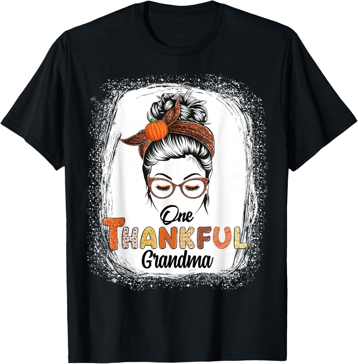 One Thankful Grandma Messy Bun Fall Thanksgiving Bleached T-Shirt - T-Shirt | Black
