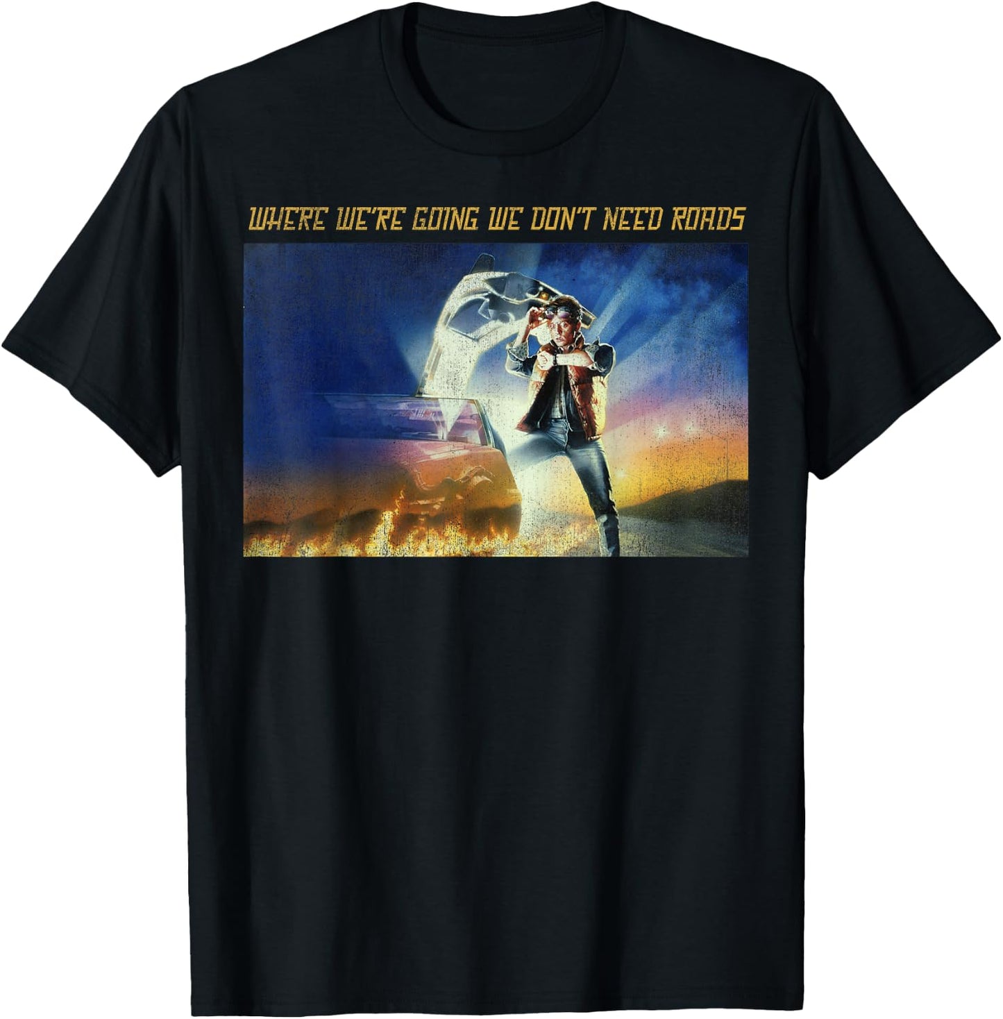 Back To The Future Where We're Going We Don't Need Roads T-Shirt - T-Shirt | Black