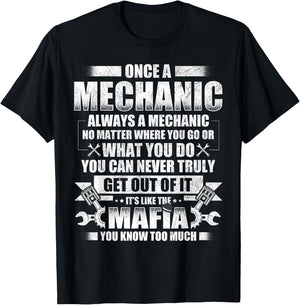 Once A Mechanic Always A Mechanic Its Like the Mafia Men T-Shirt - T-Shirt | Black