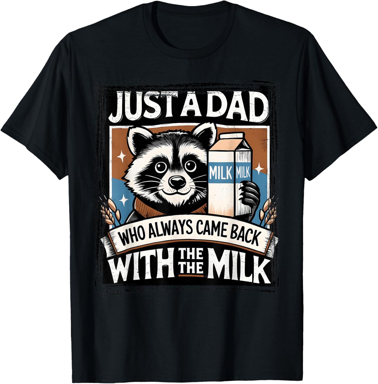 With the Milk Fathers Day T-Shirt - T-Shirt | Black