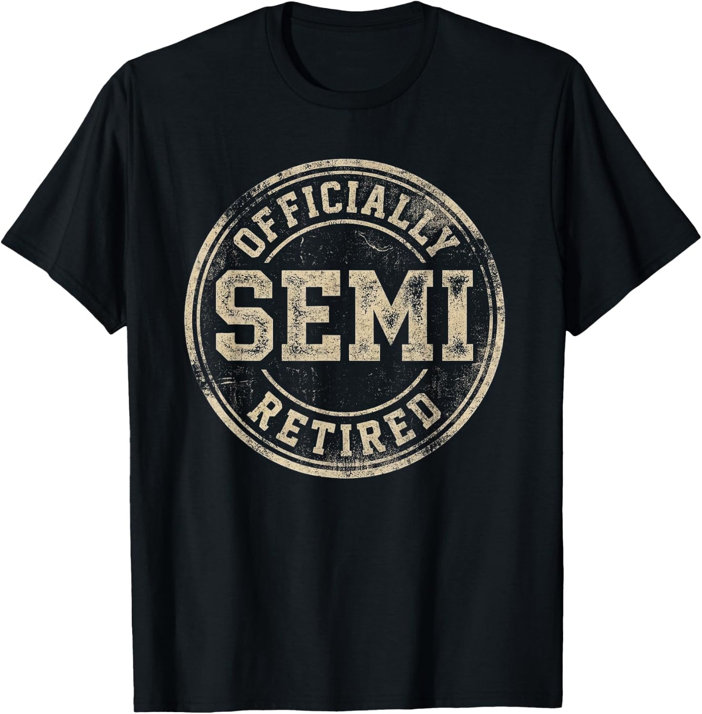 Officially Semi Retired Grunge Badge T-Shirt - T-Shirt | Black