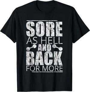 Sore As Hell And Back For More T-Shirt - T-Shirt | Black