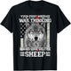Your first mistake thinking I was one of Sheep fire fighter T-Shirt - T-Shirt | Black