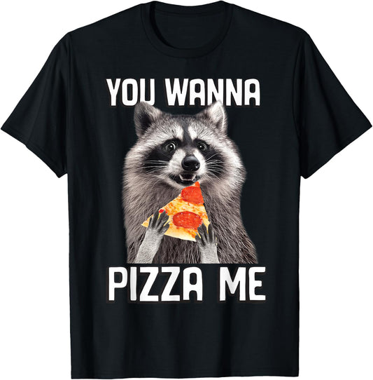 "You Wanna Pizza Me" Raccoon Funny T-Shirt - T-Shirt | Black