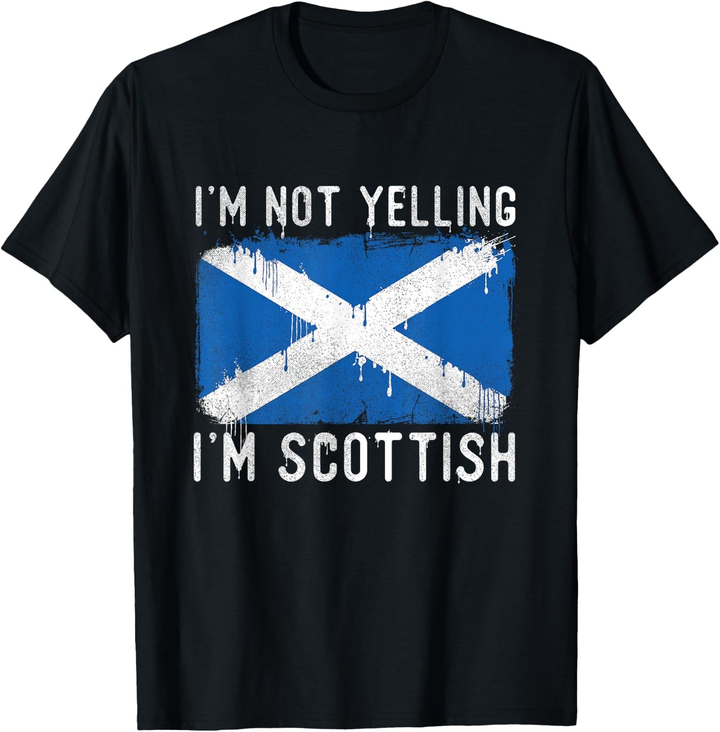 I'm Not Yelling I'm Scottish - Scotland Pride Heritage T-Shirt - T-Shirt | Black