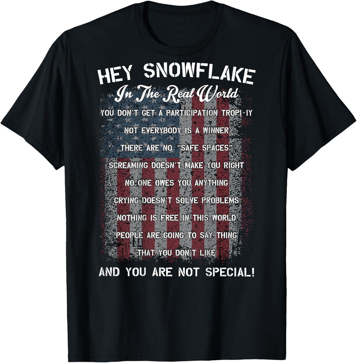 Hey Snowflake In The Real World Military T-Shirt - T-Shirt | Black