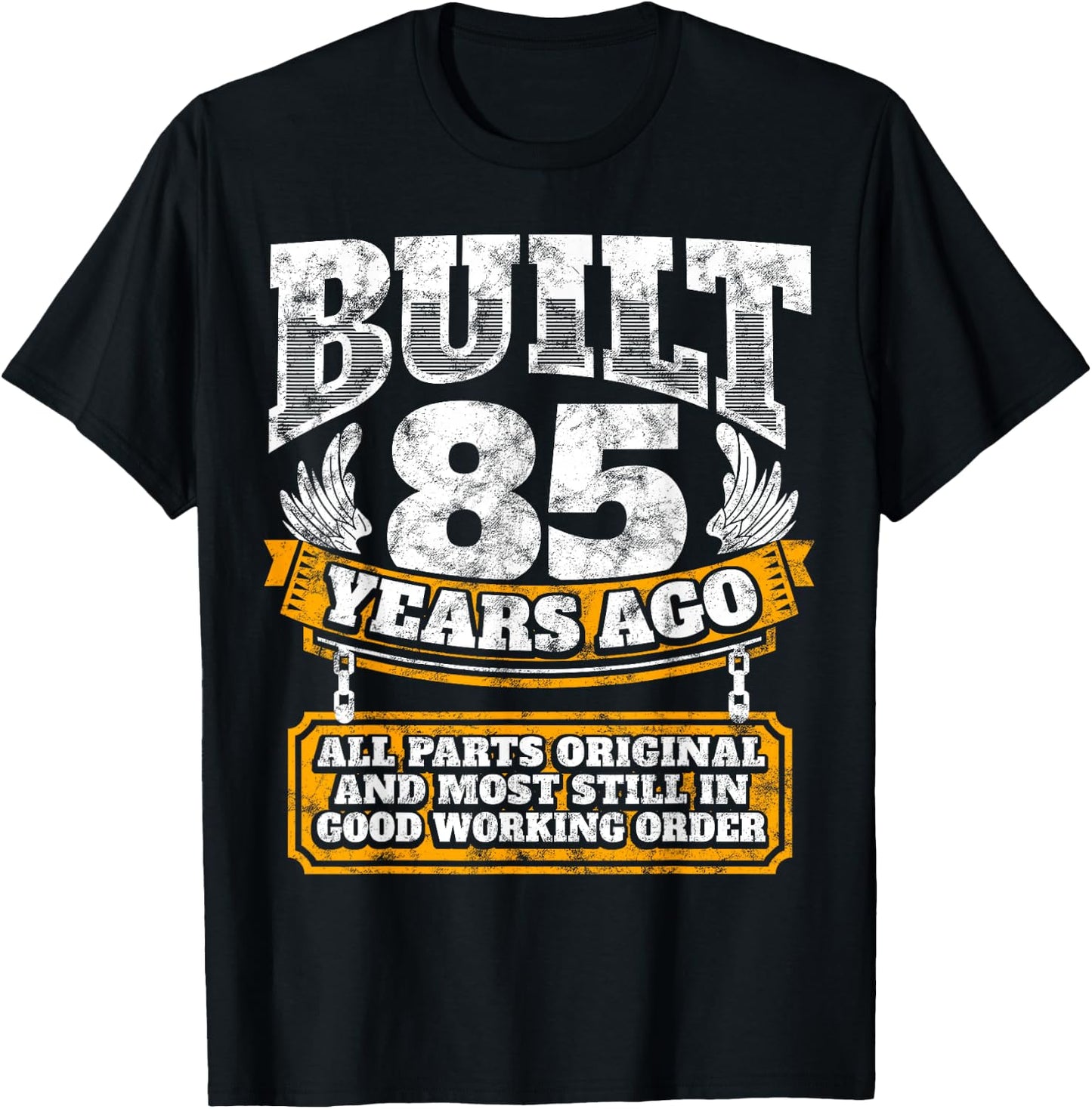 Funny 85th Birthday Shirt - 85th Birthday Gift - Slogan T-Shirt - T-Shirt | Black