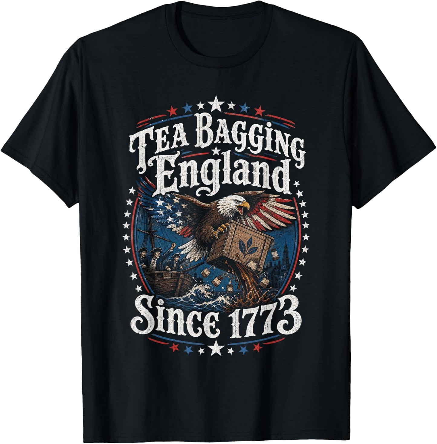 Teabagging England Since 1773 America 4th of July 250 Years T-Shirt - T-Shirt | Black