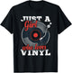 Women LP Collector Just A Girl Who Loves Vinyl Records T-Shirt - T-Shirt | Black