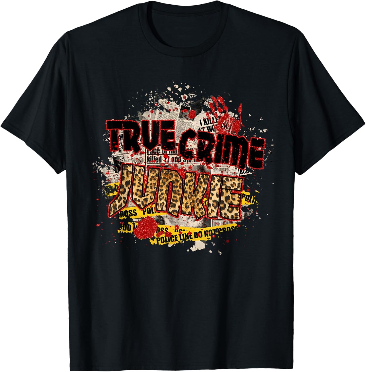 True Crime Junki Leopard Print True Crime Lover Gift T-Shirt - T-Shirt | Black