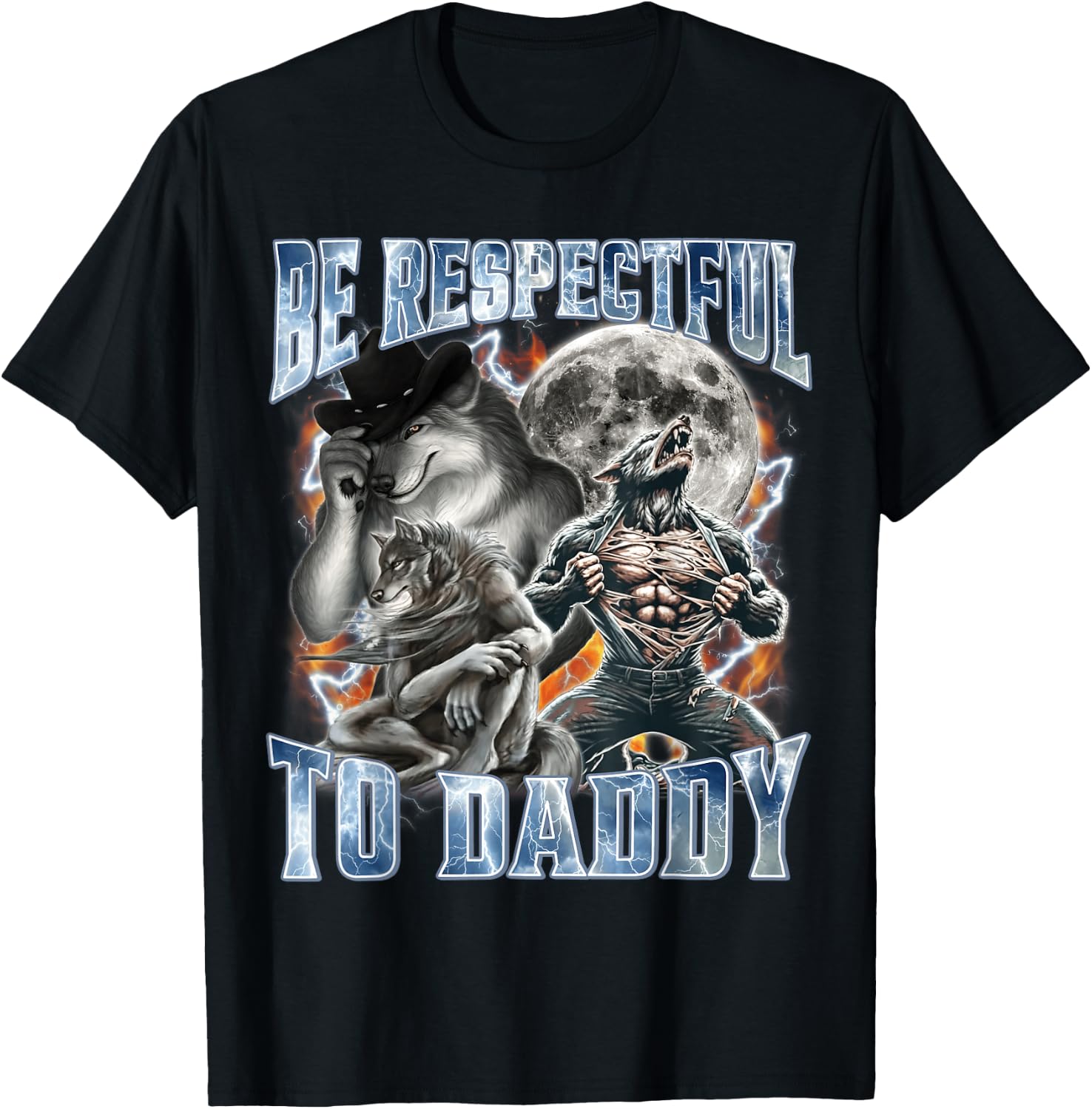 Be Respectful to Daddy Funny Alpha Wolf Meme T-Shirt - T-Shirt | Black