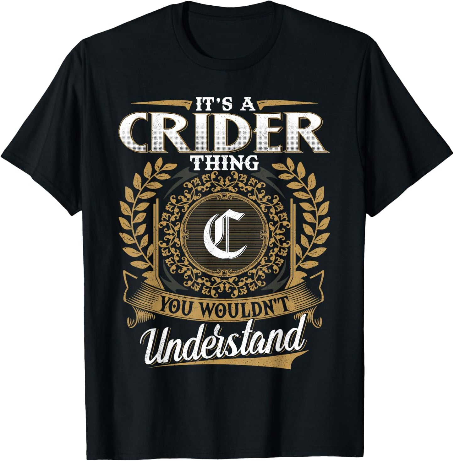 It's A CRIDER Thing You Wouldn't Understand Name Classic T-Shirt - T-Shirt | Black