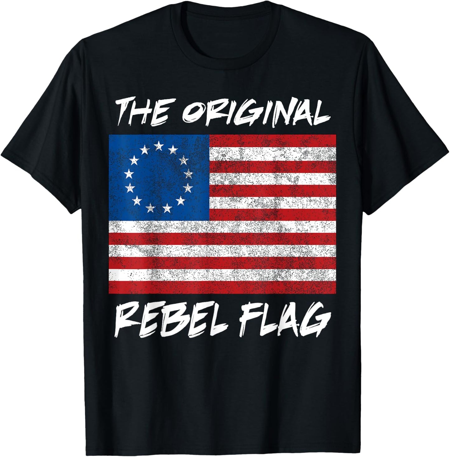 Original Rebel Flag 1776 Betsy Ross Colonial Flag T-Shirt - T-Shirt | Black