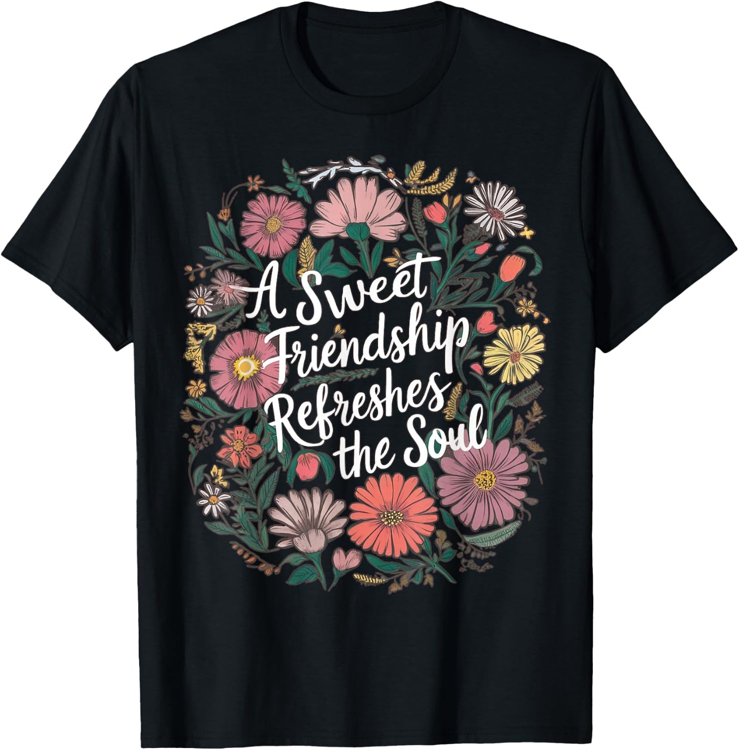 A Sweet Friend Refreshes The Soul Proverbs 27:9 T-Shirt - T-Shirt | Black