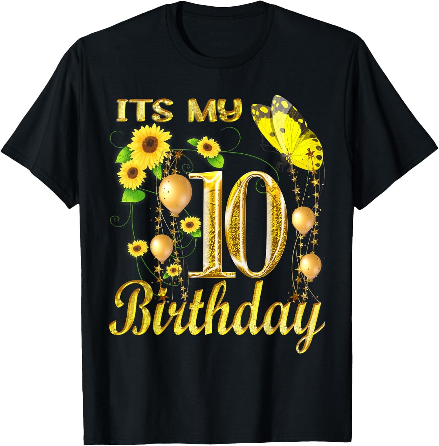 Its My 10th Birthday 10 Year Old Girl Sunflower Butterfly T-Shirt - T-Shirt | Black