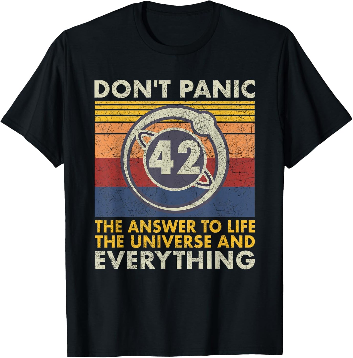 42 Answer to all Questions - Life Universe Everything T-Shirt - T-Shirt | Black