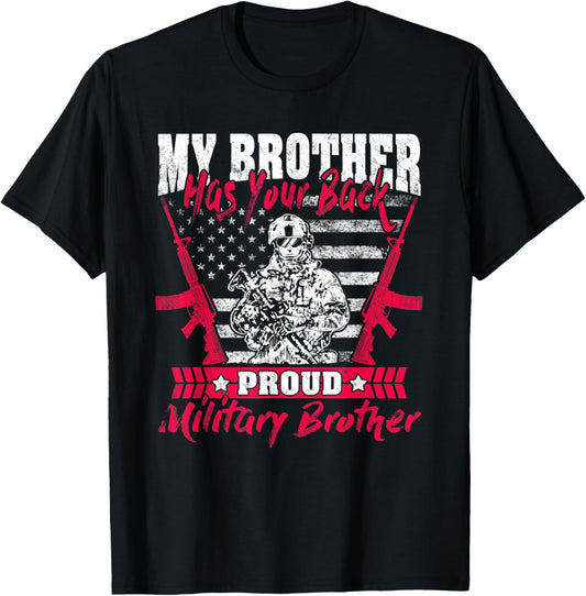 My Brother Has Your Back Proud Military Brother Army Sibling T-Shirt - T-Shirt | Black