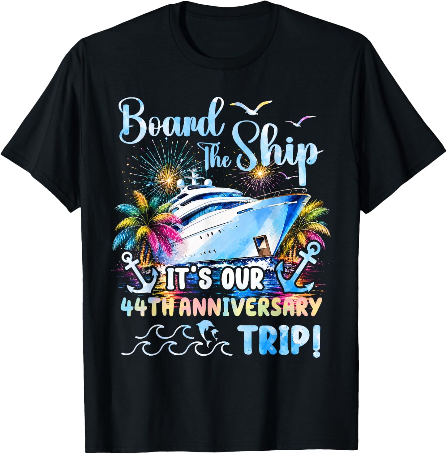Our 44th Anniversary Cruise Trip 44 Years of Marriage T-Shirt - T-Shirt | Black