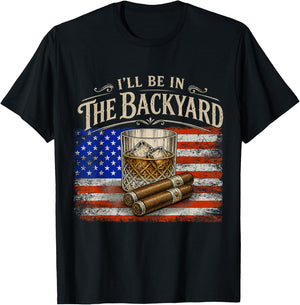 I'll Be in The Backyard Cigar and Bourbon Vintage USA Flag T-Shirt - T-Shirt | Black