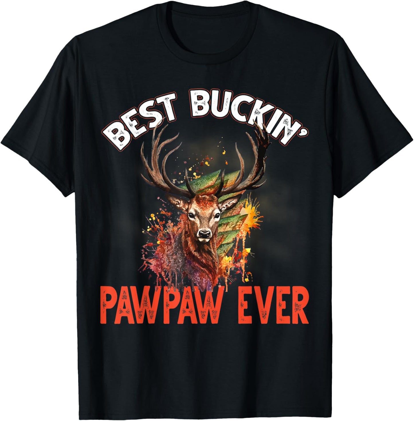 Best Buckin Pawpaw Ever Hunter Deer Buck Stag T-Shirt - T-Shirt | Black