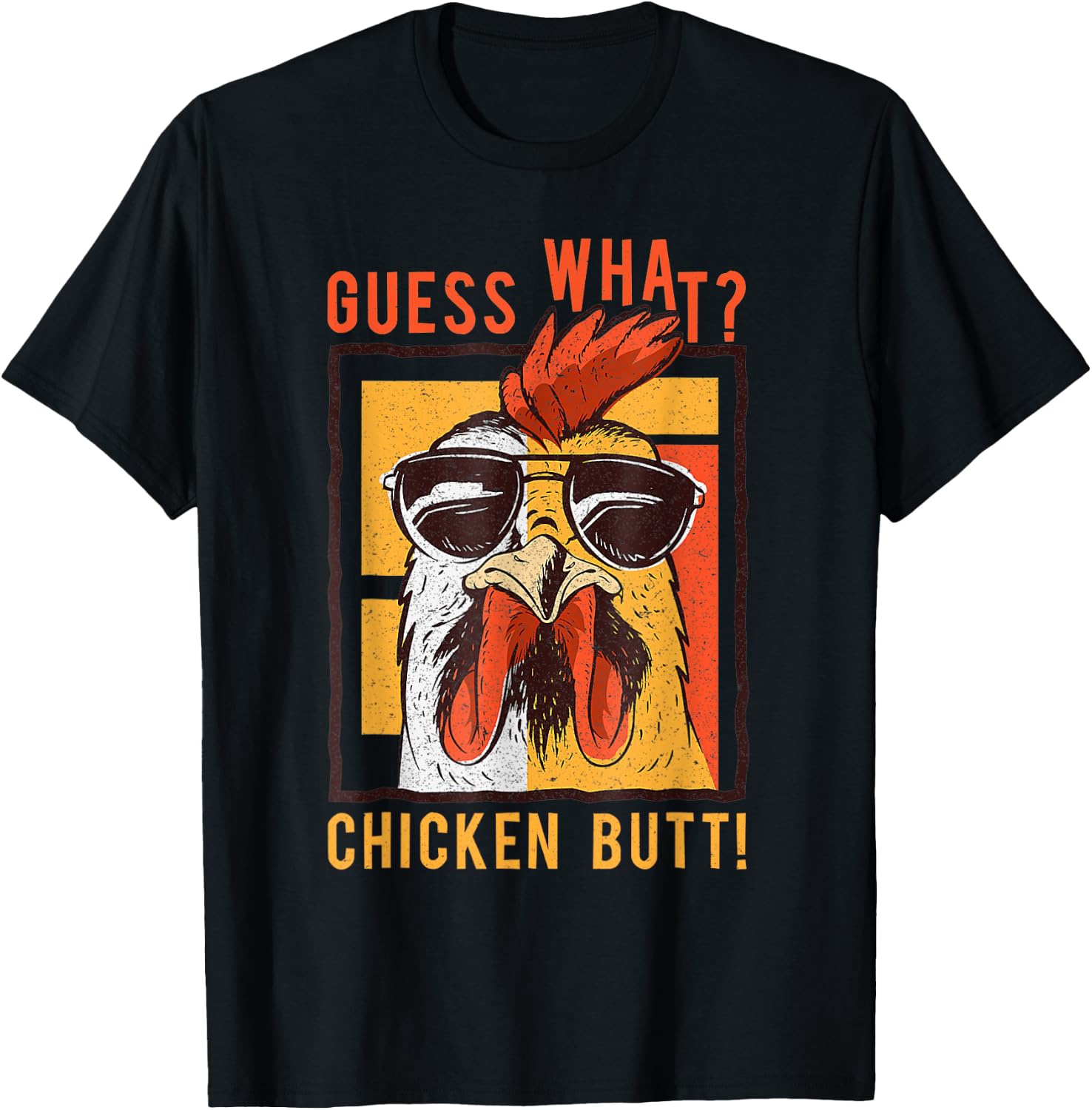 Funny Dad Siblings Friends Humor Guess What? Chicken Butt! T-Shirt - T-Shirt | Black