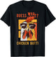 Funny Dad Siblings Friends Humor Guess What? Chicken Butt! T-Shirt - T-Shirt | Black
