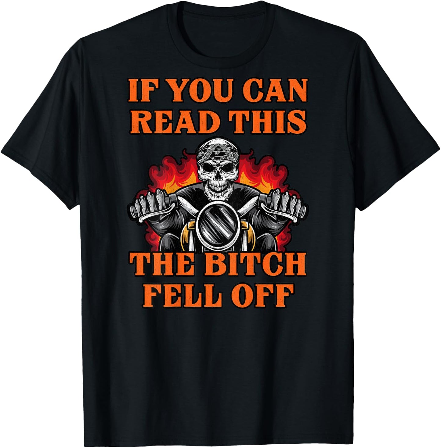 If You Can Read This The Bitch Fell Off T-Shirt - T-Shirt | Black