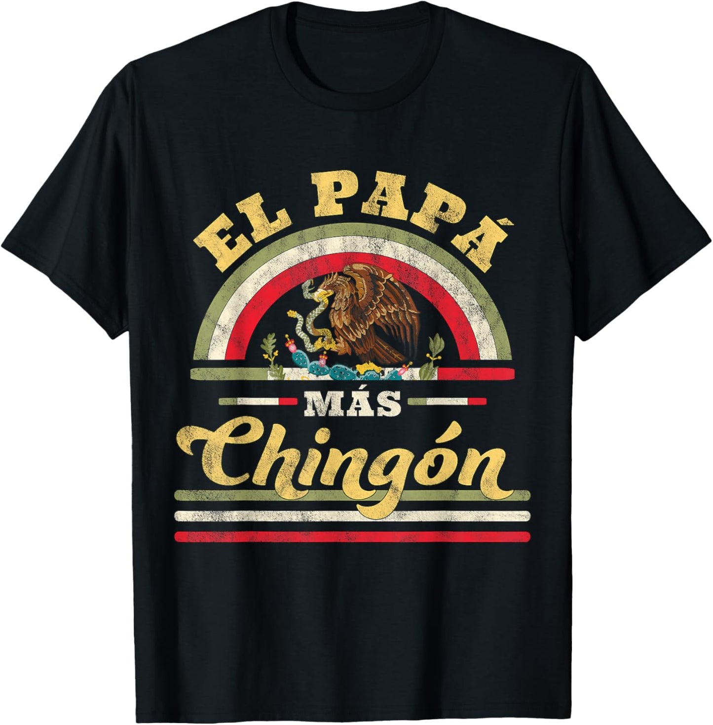 El Papa Mas Chingon Funny Mexican Flag Cool Dad Gift Regalo T-Shirt - T-Shirt | Black