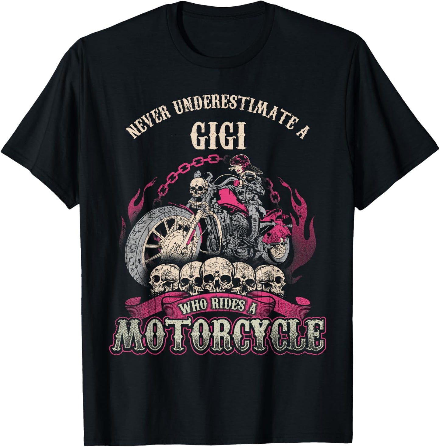 Gigi Biker Chick Shirt Never Underestimate Motorcycle T-Shirt - T-Shirt | Black
