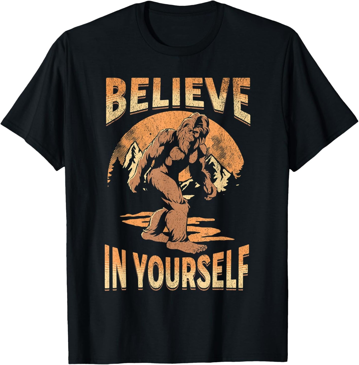 Believe In Yourself Sasquatch Funny Motivational Bigfoot T-Shirt - T-Shirt | Black