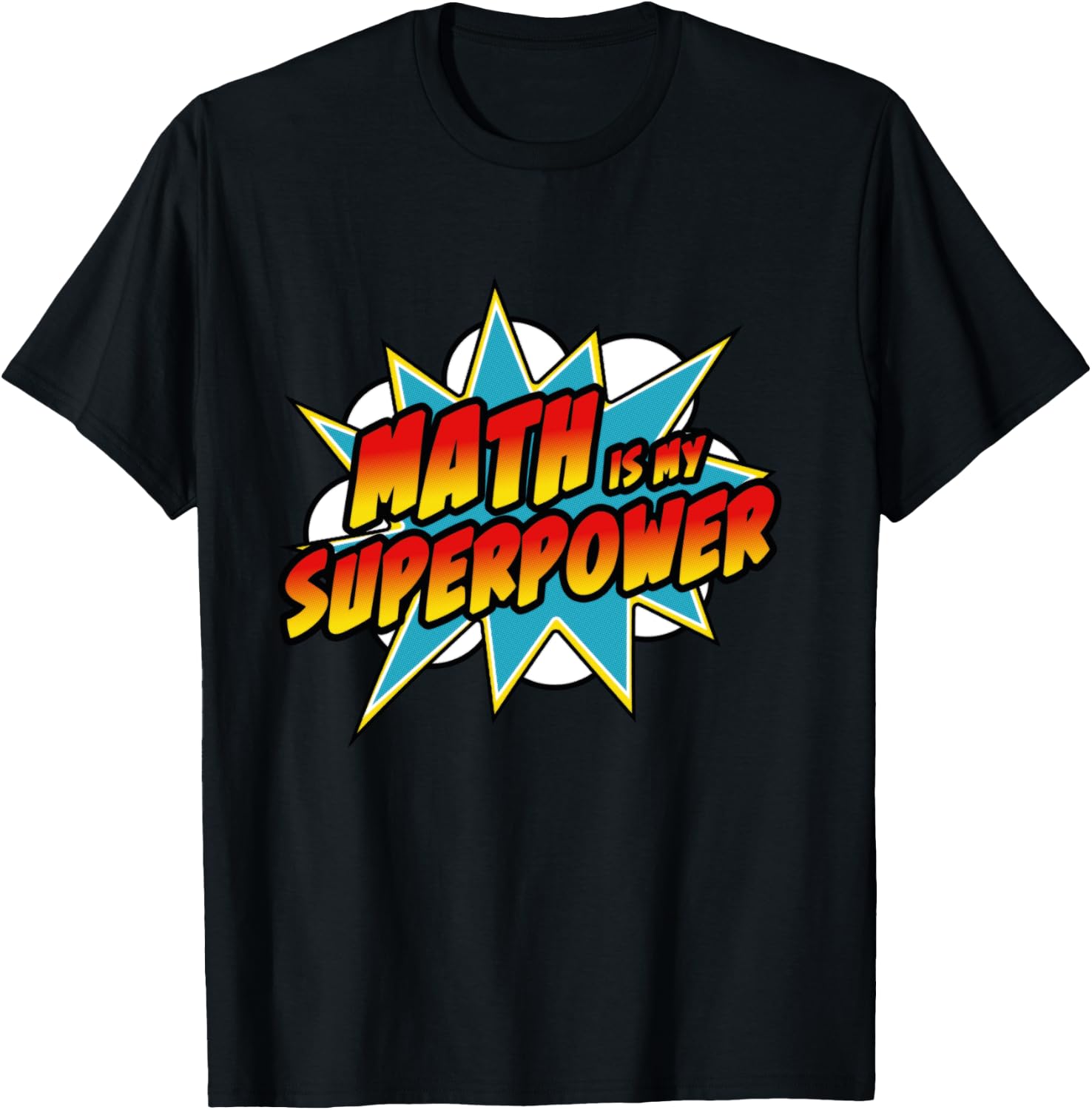 Math Is My Superpower | Superhero Comic Algebra Lover T-Shirt - T-Shirt | Black